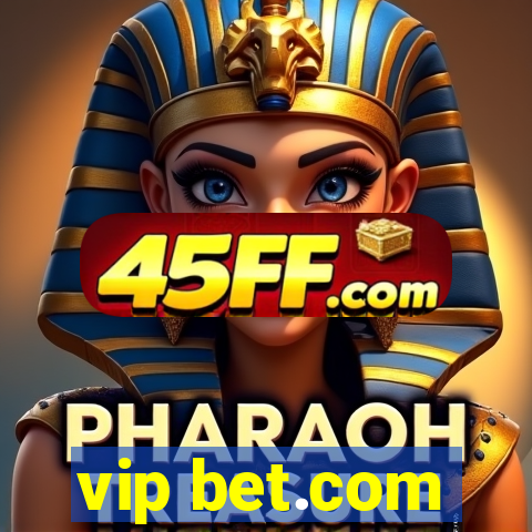 vip bet.com